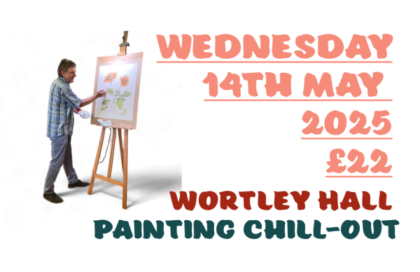 Wednesday 14th May 2025 PAINTING CHILL-OUT