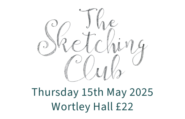 Thursday 15th May 2025 SKETCHING CLUB