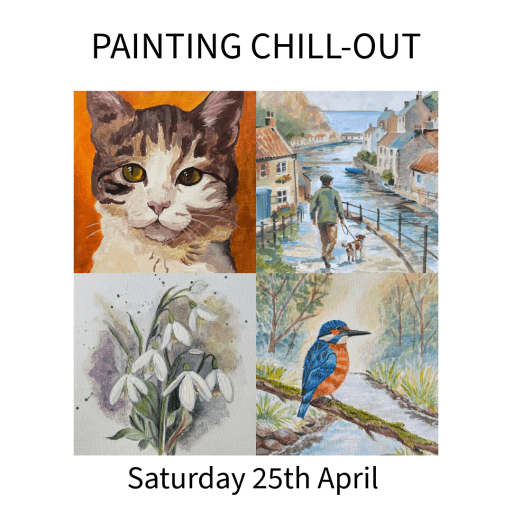PAINTING CHILL-OUT Saturday 25th April