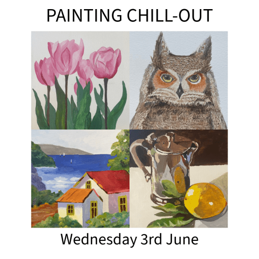 PAINTING CHILL-OUT Wednesday 3rd June