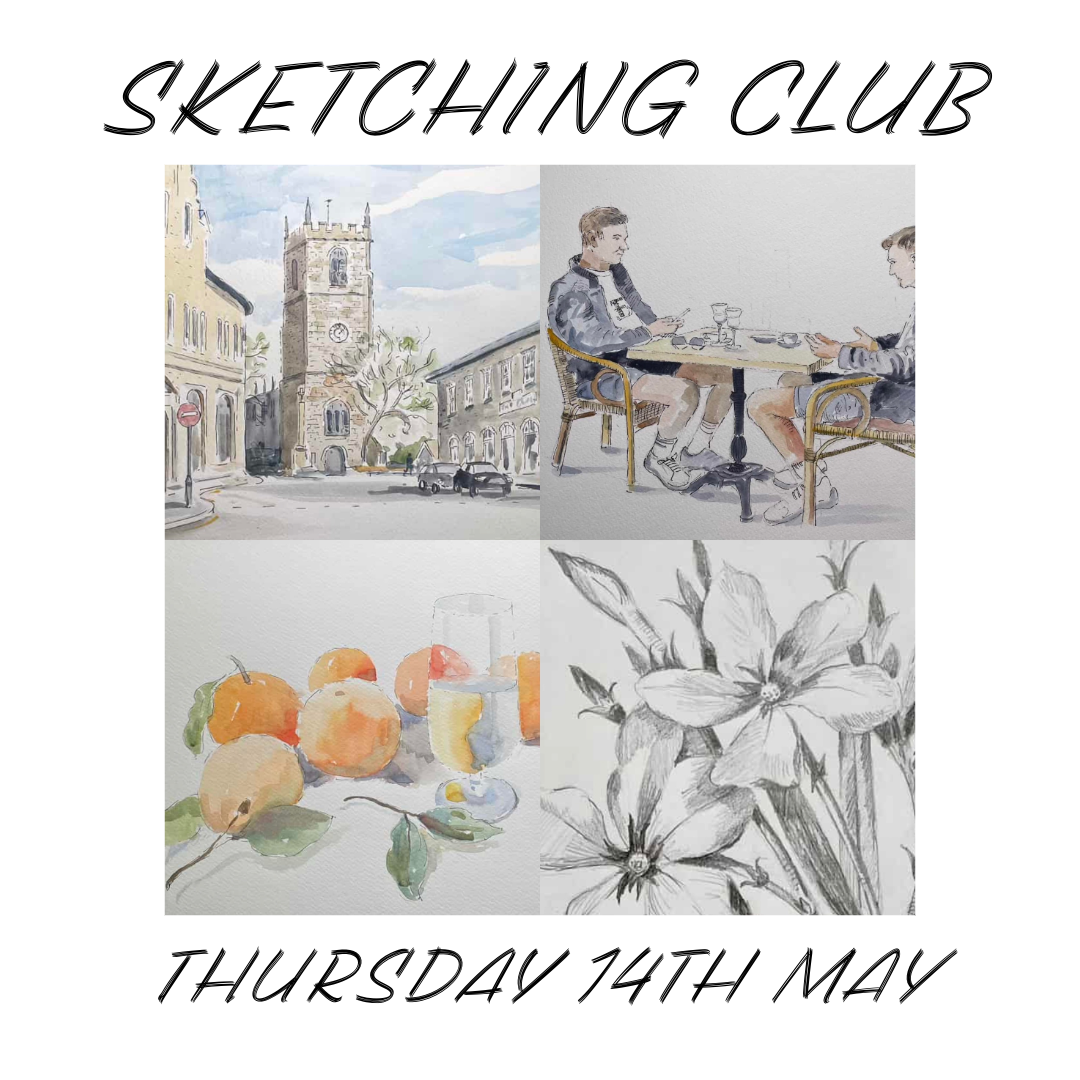 THE SKETCHING CLUB Thursday 14th May