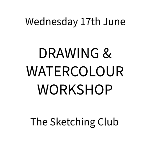 Event poster: Wednesday 17th June — Drawing & Watercolour Workshop by The Sketching Club.