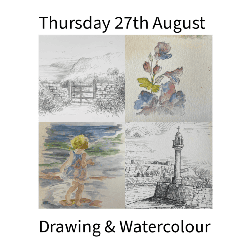 Drawing and Watercolour Workshop, Thursday 27th August