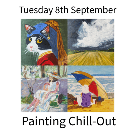 PAINTING CHILL-OUT Tuesday 8th September