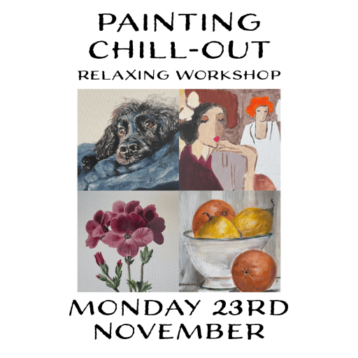 PAINTING CHILL-OUT Monday 23rd November