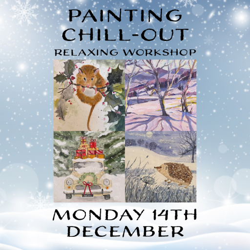 PAINTING CHILL-OUT Monday 14th December