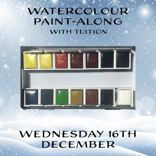 WATERCOLOUR PAINT-ALONG Wednesday 16th December
